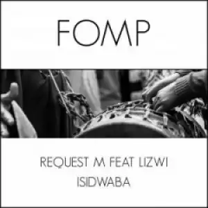 ReQuest M - Isidwaba (Original Mix) Ft. Lizwi